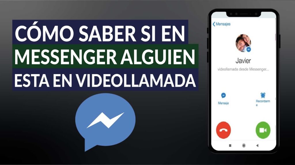 como saber si una persona esta en videollamada en messenger